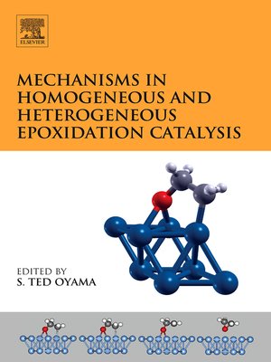 cover image of Mechanisms in Homogeneous and Heterogeneous Epoxidation Catalysis
